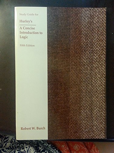 Beispielbild fr Study Guide for Hurley's A Concise Introduction to Logic, 5th edition zum Verkauf von Books From California