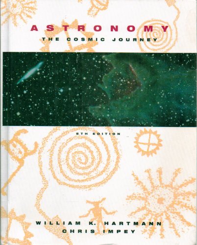 Astronomy: The Cosmic Journey (9780534211929) by William K. Hartmann