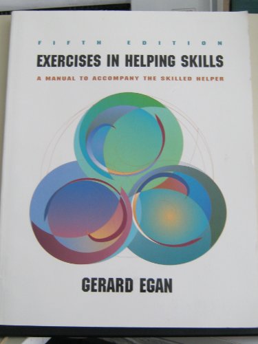 9780534212957: Exercises in Helping Skills: A Training Manual to Accompany the Skilled Helper