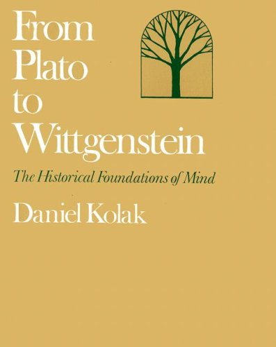 Beispielbild fr From Plato to Wittgenstein : The Historical Foundations of Mind: The historical foundations of mind zum Verkauf von Reuseabook