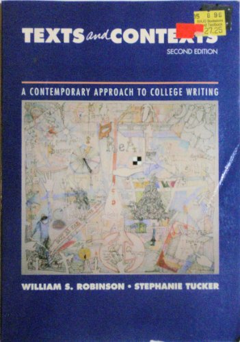 Stock image for Texts and Contexts: A Contemporary Approach to College Writing for sale by Books From California