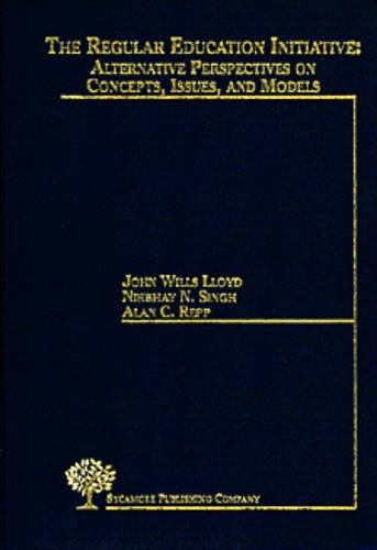 The Regular Education Initiative: Alternative Perspectives on Concepts, Issues, and Models (9780534216849) by Lloyd, John Wills; Singh, Nirbhay N.