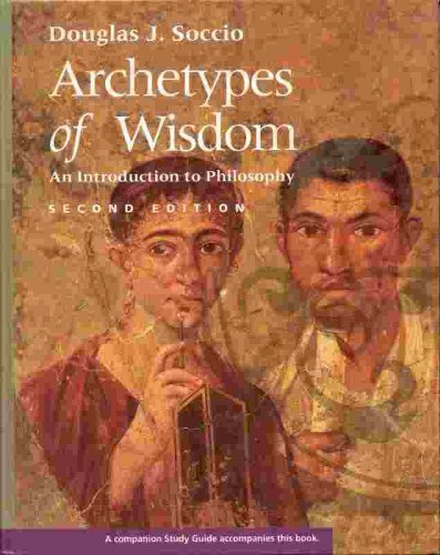 Imagen de archivo de Archetypes of Wisdom: An Introduction to Philosophy a la venta por ThriftBooks-Dallas