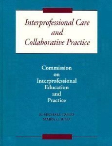 Stock image for Interprofessional Care and Collaborative Practice for sale by ThriftBooks-Atlanta