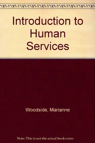 Introduction to Human Services (9780534222963) by Woodside, Marianne R.; McClam, Tricia