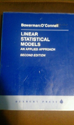 9780534229856: Linear Statistical Models: An Applied Approach