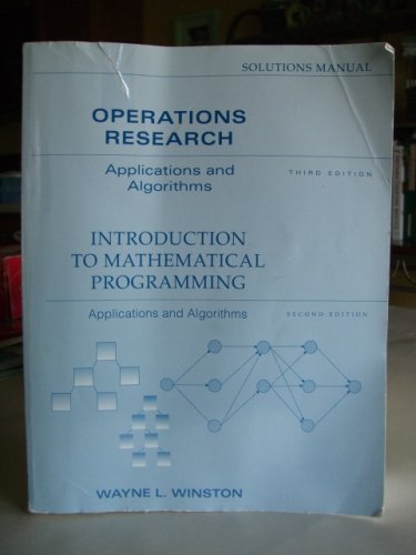 9780534230494: Operations Research : Applications and Algorithms : 3rd: Introduction to Mathematical Programming : Applications and Algorithms : 2nd : Solutions Manual