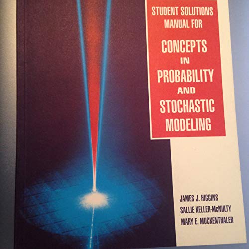 Student Solutions Manual for Concepts in Probability and Stochastic Modeling (9780534231378) by Higgins, James J.; Keller-McNulty, Sallie; Muckenthaler, Mary E.