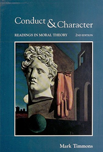 Beispielbild fr Conduct and Character : Readings in Moral Theory zum Verkauf von Better World Books