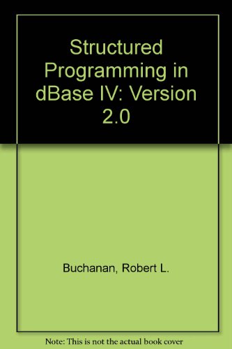 Stock image for "Structured programming in dBase IV, Version 2.0" for sale by Hawking Books
