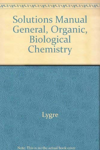 9780534242541: Solutions Manual General, Organic, Biological Chemistry