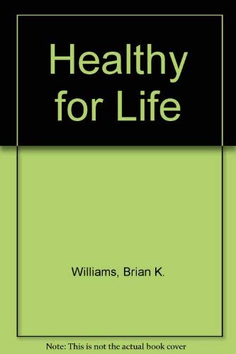 Stock image for Healthy for Life for sale by Neil Shillington: Bookdealer/Booksearch