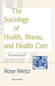 Stock image for The Sociology of Health, Illness, and Health Care : A Critical Approach for sale by Better World Books