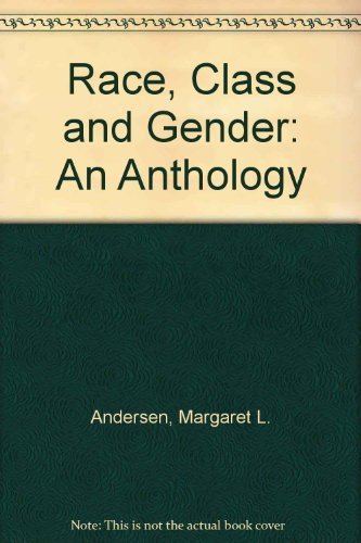 Stock image for Race, Class, and Gender: An Anthology (Sociology) for sale by BookHolders