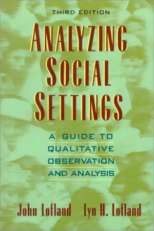 Stock image for Analyzing Social Settings: A Guide to Qualitative Observation and Analysis (Sociology) for sale by SecondSale