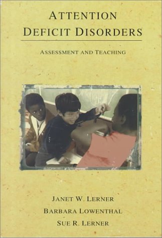 Stock image for Attention Deficit Disorders: Assessment and Teaching for sale by Wonder Book