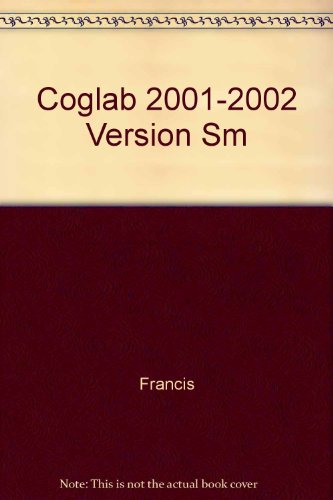 Coglab Student Manual, 2001-2002 Version (9780534250676) by Francis, Greg; Neath, Ian