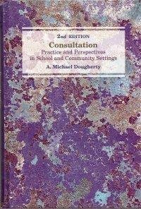 Stock image for Consultation: Practice and Perspectives in School and Community Settings (Counseling) for sale by SecondSale