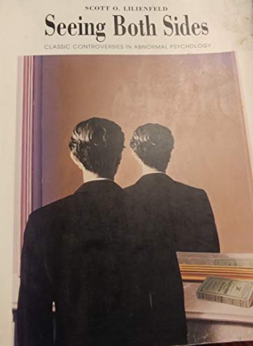 Imagen de archivo de Seeing Both Sides: Classic Controversies in Abnormal Psychology a la venta por ThriftBooks-Atlanta