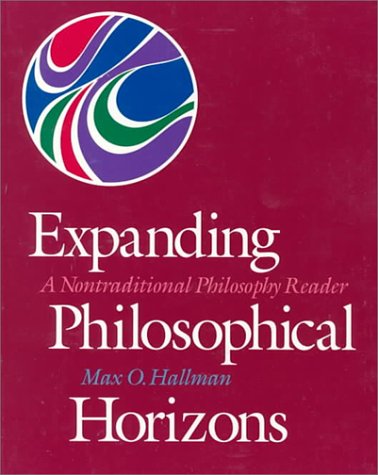 Stock image for Expanding Philosophical Horizons : A Non-Traditional Philosophy Reader for sale by Better World Books