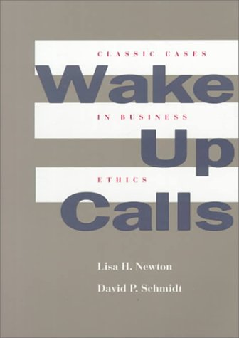 Imagen de archivo de Wake Up Calls: Classic Cases in Business Ethics a la venta por Wonder Book