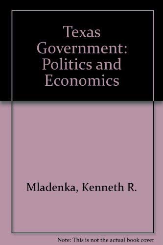 Beispielbild fr Texas Government: Its Politics and Economics zum Verkauf von Books From California