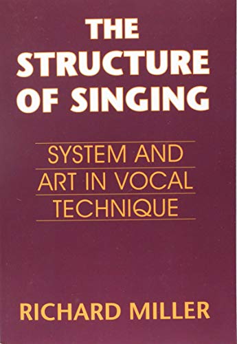 Beispielbild fr The Structure of Singing: System and Art of Vocal Technique zum Verkauf von WorldofBooks