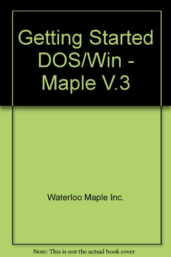 Stock image for Getting Started DOS/Win - Maple V.3 for sale by SatelliteBooks