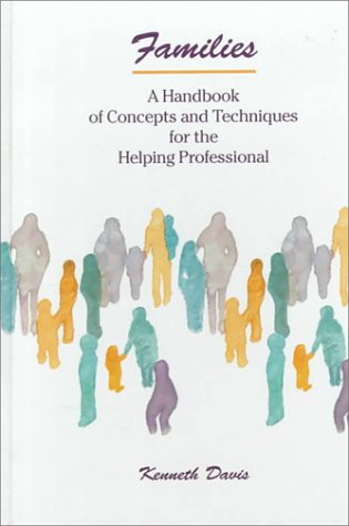 Beispielbild fr Families: Handbook of Concepts and Techniques for the Helping Professional zum Verkauf von ThriftBooks-Atlanta