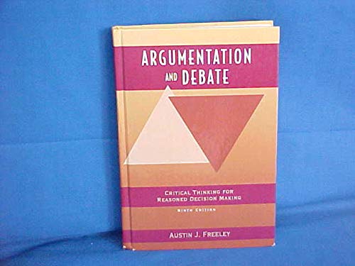 9780534258269: Argumentation and Debate: Critical Thinking for Reasoned Decision Making