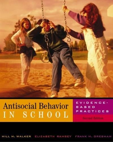 Imagen de archivo de Antisocial Behavior in Schools: Evidence-Based Practices (with InfoTrac) a la venta por SecondSale