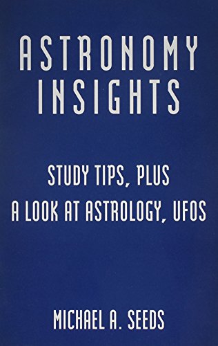 Astronomy Insights: Study Tips, Plus a Look at Astrology and UFOs (9780534260279) by Seeds, Michael A.