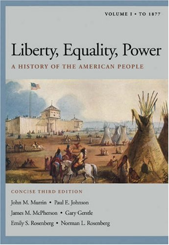 Imagen de archivo de Liberty, Equality, Power: A History of the American People- Vol.1 To 1877, Concise 3rd a la venta por a2zbooks