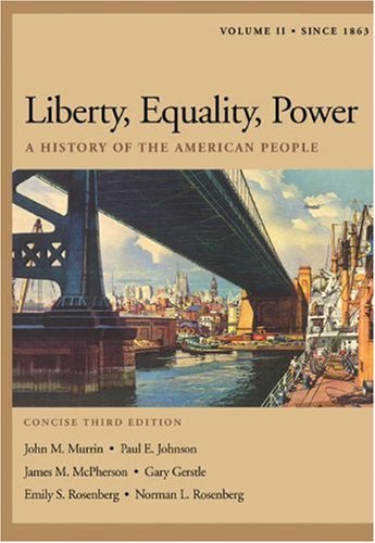 Beispielbild fr Liberty, Equality, Power: A History of the American People, Volume II: Since 1863, Concise Edition (with InfoTrac and American Journey Online) zum Verkauf von SecondSale