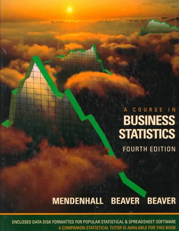 A Course in Business Statistics (9780534265083) by Mendenhall, William; Beaver, Robert J.; Beaver, Barbara M.