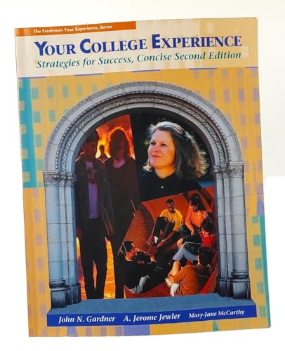Stock image for Your College Experience: Strategies for Success/Concise (The Freshman Year Experience Series) for sale by TheJunkStore