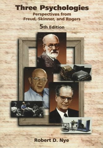 Stock image for Three Psychologies : Perspectives from Freud, Skinner, and Rogers for sale by Better World Books