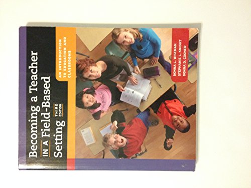 9780534274252: Becoming A Teacher In A Field-based Setting: An Introduction To Education And Classrooms With Infotrac