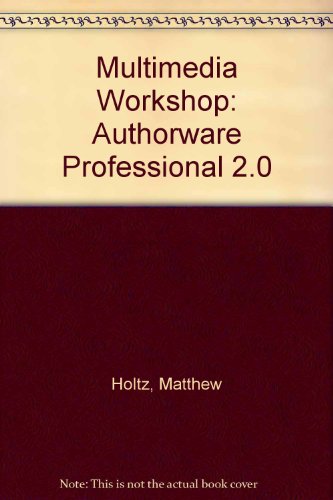 Stock image for The Multimedia Workshop: Authorware Professional 2.0 for sale by Phatpocket Limited