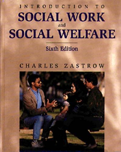 Introduction to Social Work and Social Welfare (9780534338527) by Zastrow, Charles