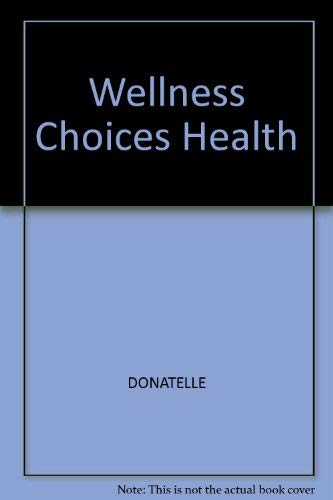 Imagen de archivo de Wellness : Choices for Health and Fitness a la venta por Better World Books