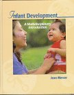 Stock image for INFANT DEVELOPMENT: A MULTIDISCIPLINARY INTRODUCTION. for sale by Cambridge Rare Books