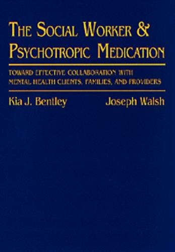 9780534340049: Social Worker and Psychotropic Medication: Toward Effective Collaboration with Mental Health Clients, Families, and Providers