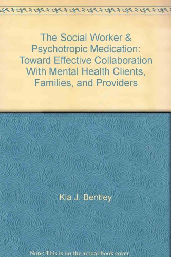 9780534341015: Social Work and Psychotropic Medication: Toward Effective Collaboration with Mental Health Clients, Families, and Providers