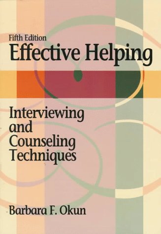 9780534341732: Effective Helping: Interviewing and Counseling Techniques