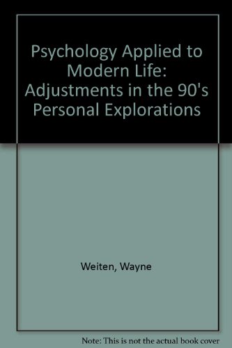 Personal Explorations Workbook for Weiten and Lloydâ€™s Psychology Applied to Modern Life: Adjustment in the â€™90â€™s (9780534343590) by Weiten, Wayne