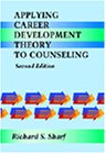 Stock image for Applying Career Development Theory to Counseling for sale by Better World Books: West
