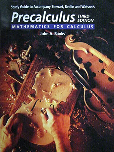 Study Guide for Stewart/Redlin/Watsonâ€™s Precalculus: Mathematics for Calculus (9780534345075) by Stewart, James; Redlin, Lothar; Watson, Saleem; Banks, John A.