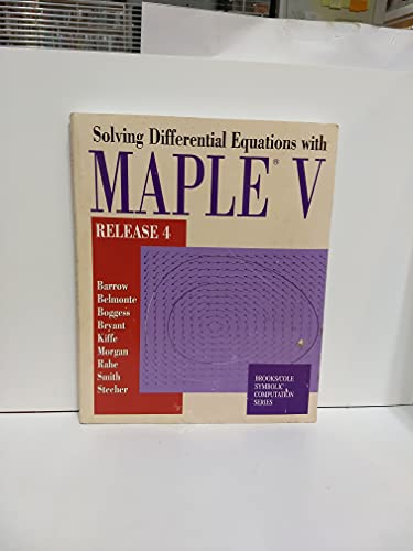 9780534345556: Solving Differential Equations with Maple V: Release 4 (Brooks / Cole Symbolic Computation Series)