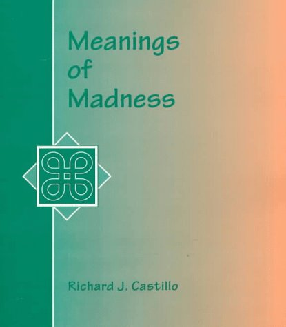 Beispielbild fr Meanings of Madness zum Verkauf von Better World Books
